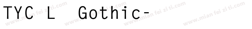 TYC L精炼Gothic字体转换